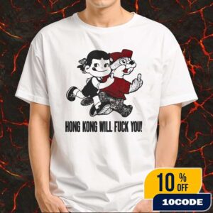 Hong Kong Fuck You Hong Kong Will Fuck You Bussy Tee Merchandise Unisex T-Shirt