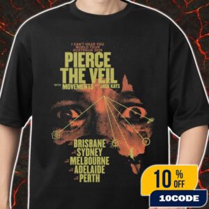 I Can’t Hear You World Tour At Australia 2026 Pierce The Veil With Movements And Jack Kays Tour Stops Merch Unisex T-Shirt