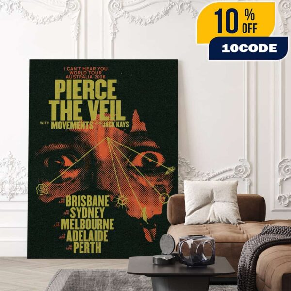 I Can’t Hear You World Tour At Australia 2026 Pierce The Veil With Movements And Jack Kays Tour Stops Poster Canvas Home Decor