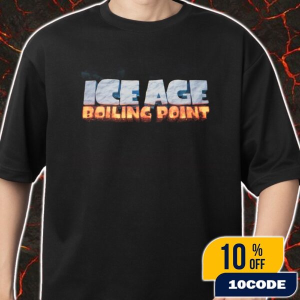 Ice Age 6 New Titled Ice Age Boiling Point February 5 2027 New Movie Logo Merch Unisex T-Shirt
