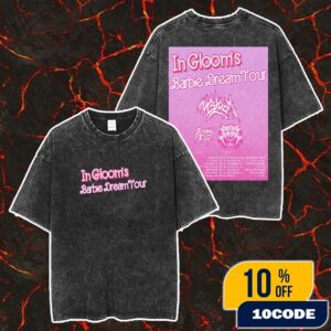 In Gloom’s Barbie Dream Tour 2025 With Errors Of Humanity x Beheading The Icon It’s A Dream Come True Poster Tour Dates Merch Unisex Two Sided Washed T-Shirt