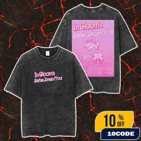In Gloom’s Barbie Dream Tour 2025 With Errors Of Humanity x Beheading The Icon It’s A Dream Come True Poster Tour Dates Merch Unisex Two Sided Washed T-Shirt