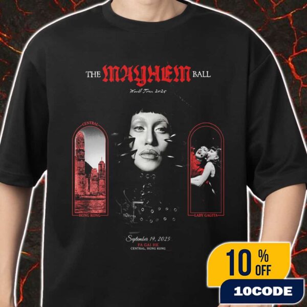 Lady Gaga The Mayhem Ball Tour At Central Hong Kong On September 19 2025 World Tour The Art Of Personal Chaos Merch Unisex T-Shirt