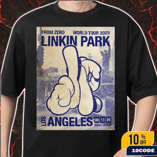 Linkin Park From Zero World Tour 2025 Los Angeles Event Poster At Intuit Dome On September 13 2025 LA Hand Sign Artist OG SLICK Classic T-Shirt