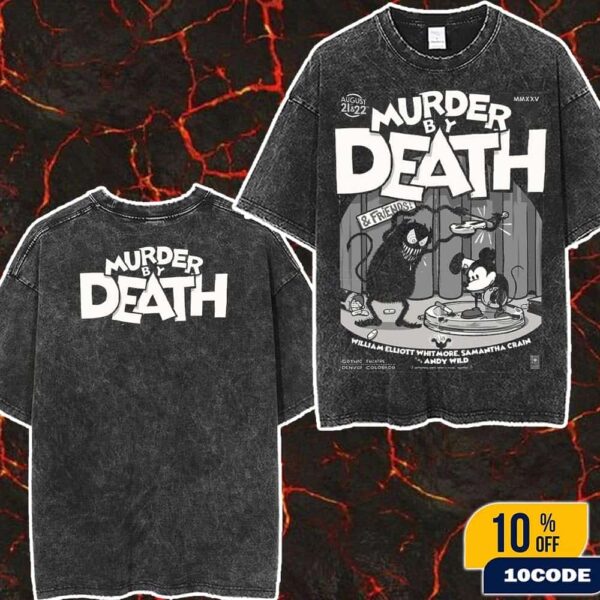 Murder By Death Denver Colorado 2025 Retro Mickey Shows Poster At Gothic Theatre On August 21 And 22 Fan Gifts Wash Two SIdes T-Shirt