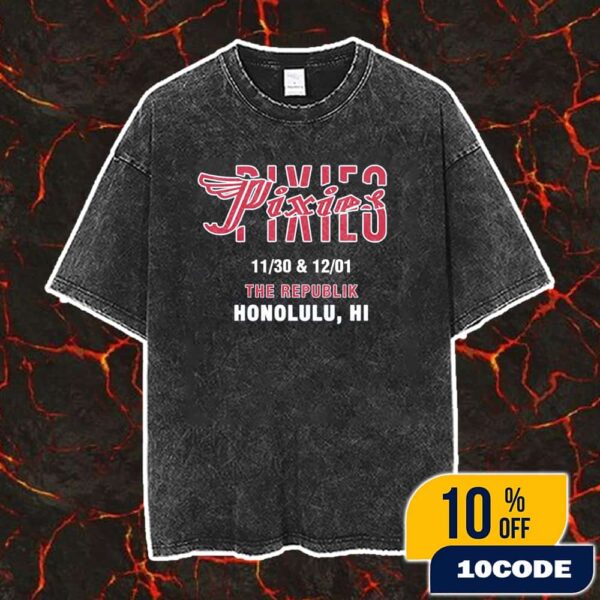 Pixies Concert Summer 2025 Tour On November 30 And 1 December At The Republik Honolulu Hawaii Logo Vintage Washed Unisex T-Shirt