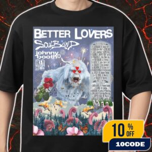 Poster Concert Of Better Lovers With Johnny Booth Nov-Dec Tour Dates Announced November-December 2025 Merch Unisex T-Shirt