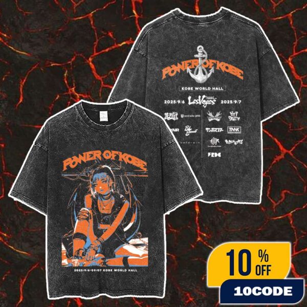 Power Of Kobe 2025 Event Tee Dates With Anime Manga Character Style Punk Rock Lineup Backprint Merch Unisex Two Sided Washed T-Shirt