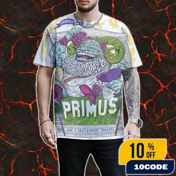 Primus Onward And Upward Summer Tour August 6 2025 At The Greek Theatre Los Angeles California With Ty Segall Artwork Poster By Garrett Morlan All Over Print Graphic T-Shirt, Hoodie