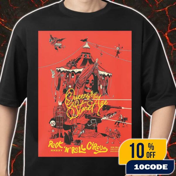 Queens Of The Stone Age The End Is Nero Tour Rock N Roll Circus On August 27 2025 At Don Valley Bowl Sheffield UK Poster Event Artwork By Boneface Merch Unisex T-Shirt