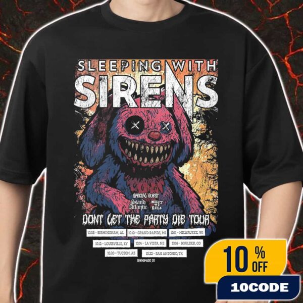 Sleeping With Sirens Don’t Let The Party Die Tour 2025 With Stand Atlantic And Heart To Gold Poster Tour Dates Merch Unisex T-Shirt