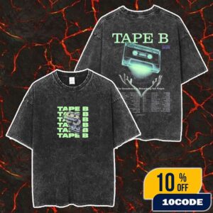 Tape B The Soundtrack To Every Thing You Forgot Fall Tour 2025 Phase 2 Poster Tour Dates Merch Unisex Two Sided Washed T-Shirt