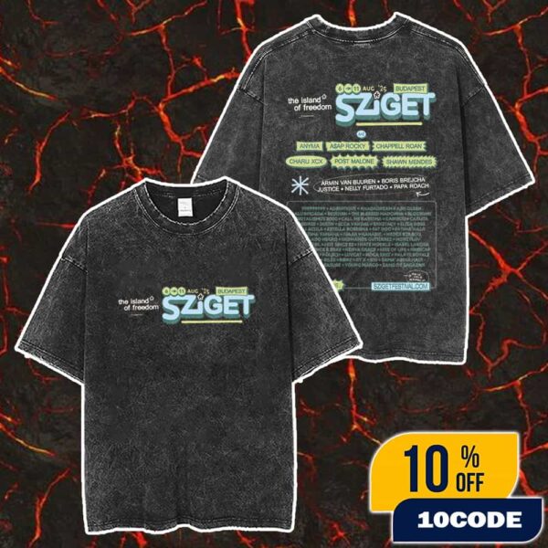The Island Of Freedom 6-11 August 2025 At Budapest Sziget Festival Hungary With Full Lineup And Highlights Backprint Merch Unisex Two Sided Washed T-Shirt