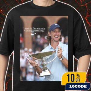 There’s A First Time For Winning Everything Nike x Tommy Fleetwood PGA Tour 2025 FedExCup Champion Merch Unisex T-Shirt