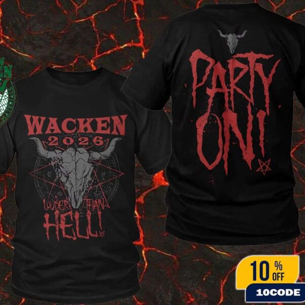 Wacken Hell Party 2026 Louder Than Hell WOA Party On Tee Merchandises Fan Gifts Classic Two Sides T-Shirt
