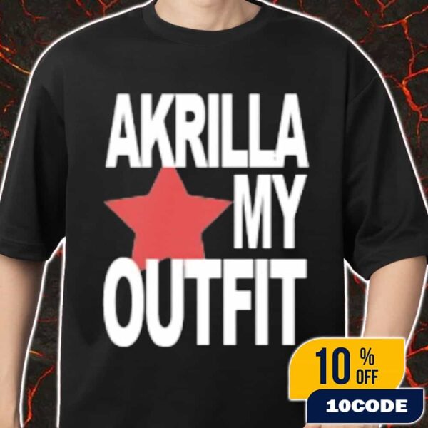 Akrilla Mexico Tour 2025 Hot Gays Listen To Akrilla My Outfit Siempre Hay Tour Merch Unisex T-Shirt