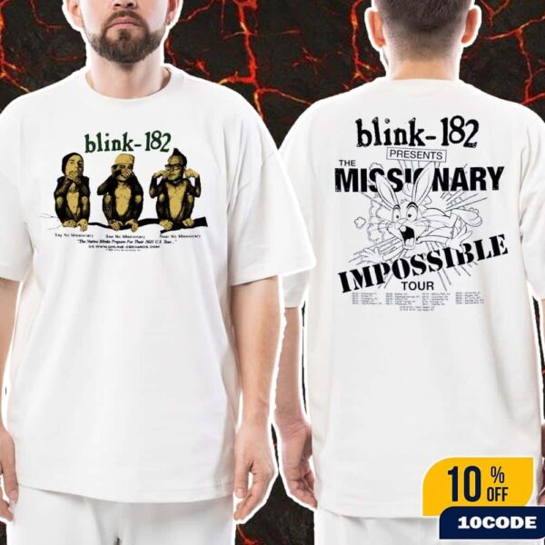Blink-182 The Missionary Impossible Tour 2025 Date Lists Say No See No Hear No Monkeys Merch Two Sides T-Shirt