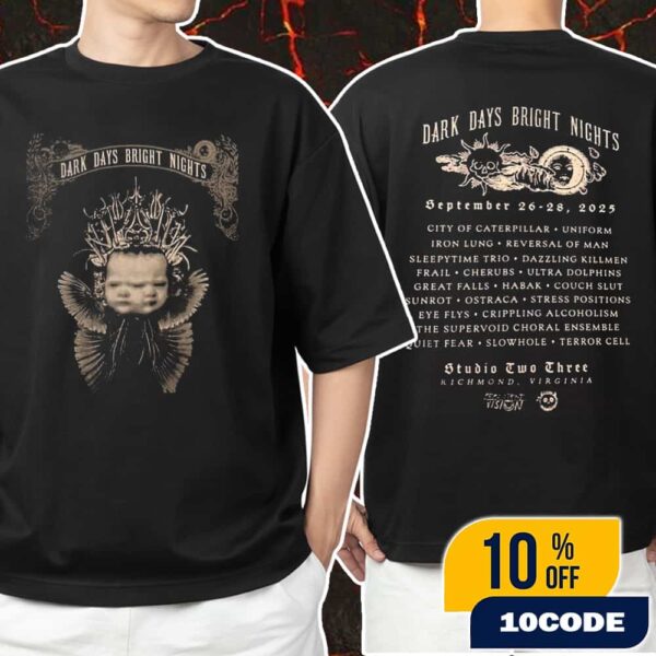 Dark Days Bright Nights On September 26 2025 At Studio Two Three Richmond Virginia With Lineup Backprint Unisex T-Shirt Merchandise
