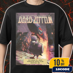 Dead Zeppelin 10th Anniversary Celebration Poster On October 25 2025 At Paradise Rock Club Boston MA Artwork Led Zeppelin x Grateful Dead Collab Merch Unisex T-Shirt