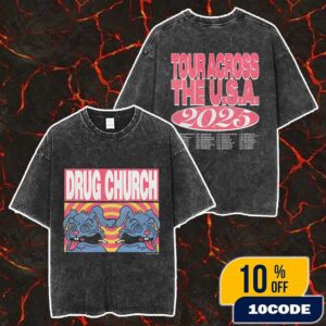 Drug Church Tour Across The USA 2025 With Tour Dates Backprint Merch Unisex Two Sided Washed T-Shirt