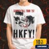 317 Shows Presents Hong Kong Fuck You Returns To Circle City September 28 2025 At Sequence Indianapolis Poster Lineup Merch Unisex T-Shirt