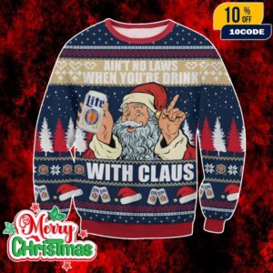 Miller Lite Claus Ugly Christmas Sweater Funny Beer Santa Holiday Knit Pullover Ain’t No Laws With Claus Party Jumper