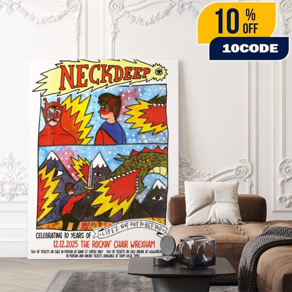 Neck Deep Celebrating 10 Years Of Life’s Not Out To Get You On December 12th 2025 At The Rockin’ Chair Wrexham Poster Canvas Home Decor