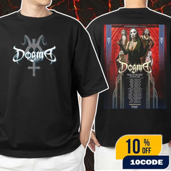 Official Dogma Time To Be Free US Tour 2025 Presented By IDL Entertainment Nun Concept Corpse Paint Poster Tour Dates Unisex T-Shirt Merchandise