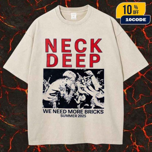 Official Neck Deep We Need More Bricks Summer 2025 Unisex Washed Tee