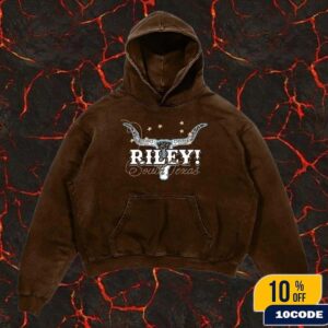 Riley The Band South Texas Longhorn 2025 Hoodie Merch T-Shirt