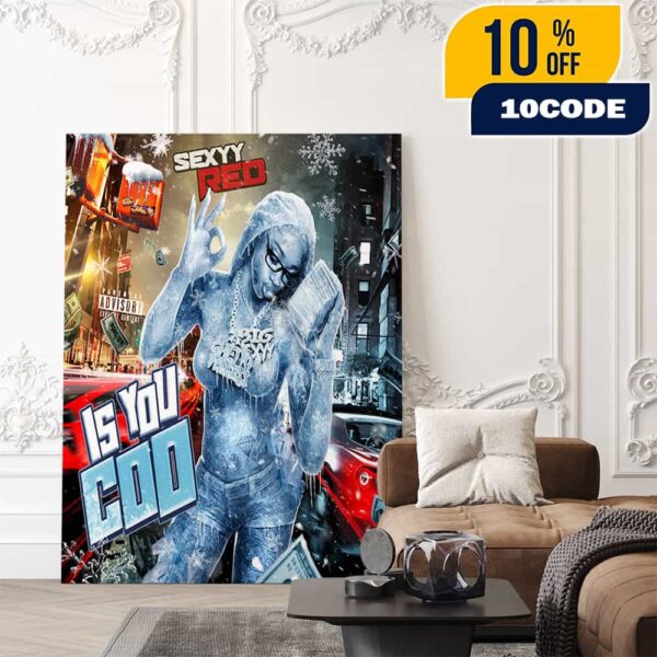 Sexyy Red Is You Coo New Track Big Sexyy At September 22 2025 With Tay Keith Poster Canvas Home Decor