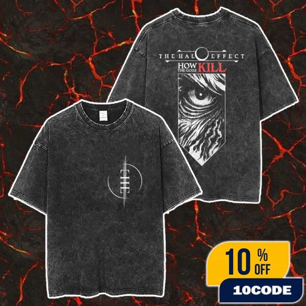 The Halo Effect How The Gods Kill Merch Unisex Two Sided Washed T-Shirt