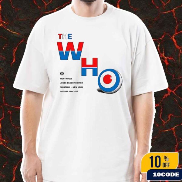 The Who Final Tour Classic Rock Tour On August 28 2025 At Northwell Jones Beach Theater Wantagh New York Merch T-Shirt