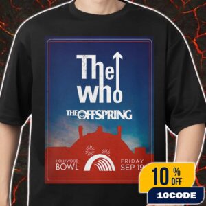 The Who With The Offspring The Song Is Over North American Farewell Tour On September 19 2025 At Hollywood Bowl Los Angeles California Merch Unisex T-Shirt