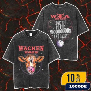 Wacken Open Air 2025 Cow Tee Love You To The Moon And Back Merch Unisex Two Sided Washed T-Shirt