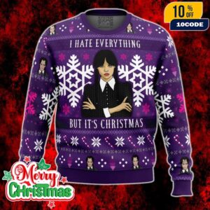 Wednesday Addams Ugly Christmas Sweater I Hate Everything Funny Gothic Holiday Pullover