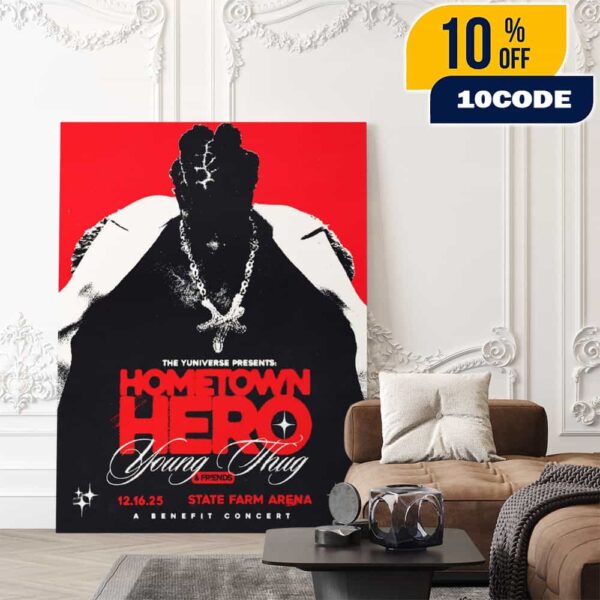 A Benefit Concert Young Thug And Friends Homtown Hero The Return On December 16 2025 At State Farm Arena Atlanta Georgia UY Scuti Tour Poster Canvas Home Decor