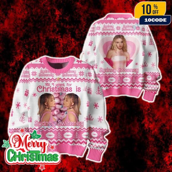 All I Want For Christmas Is Sydney Sweeney Signature Ugly Sweater Funny Holiday Knit Pullover