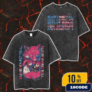 Babymetal Pop-up Store Merch New Collection In Los Angeles World Tour 2025-2026 Special Arena Show In US At Intuit Dome Los Angeles November 1 2025 Intuit Dome Tee Version Washed T-Shirt