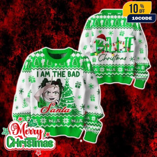 Billie Eilish I Am The Bad Santa Ugly Christmas Sweater Funny Holiday Knit Jumper Xmas Gift