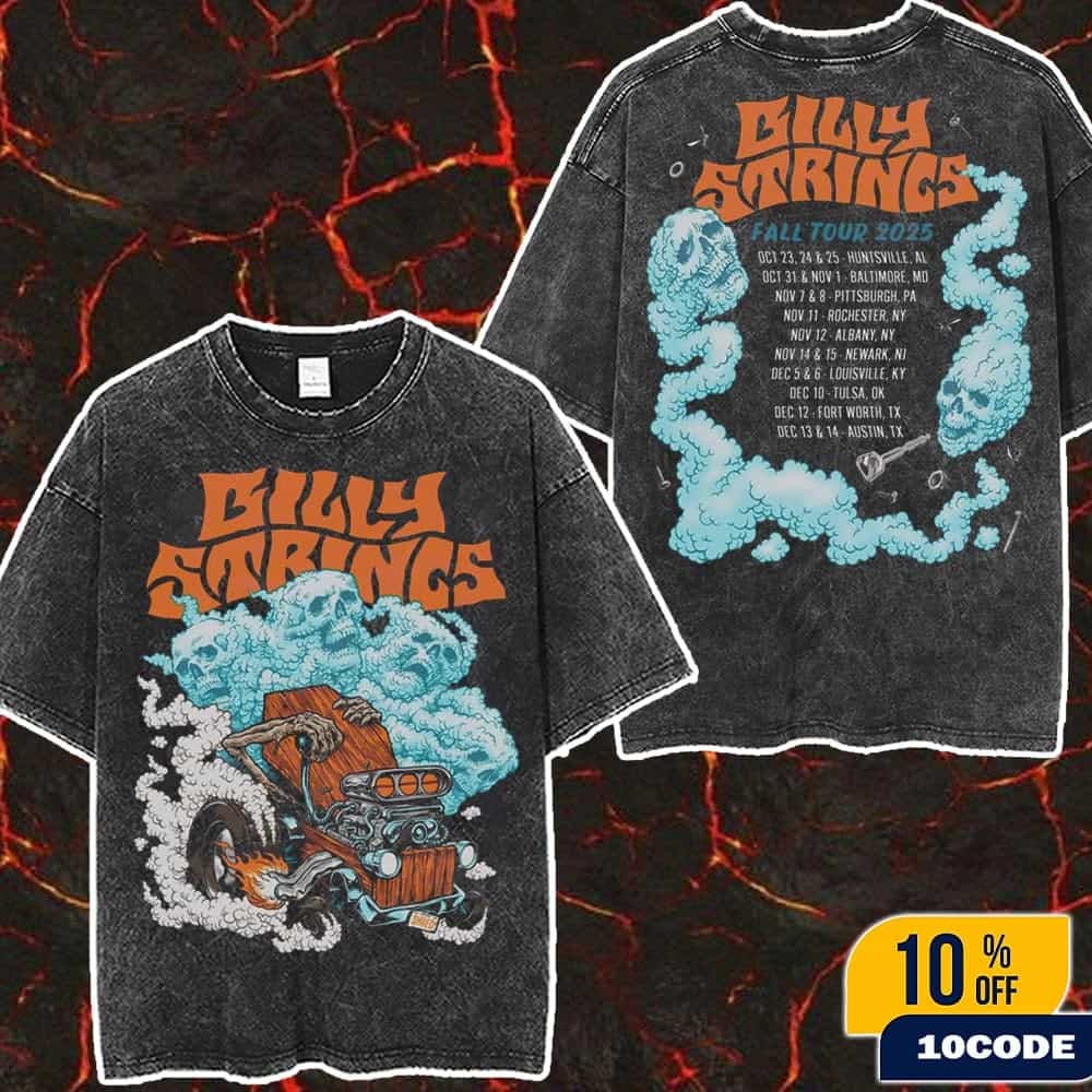 Billy Strings Fall 2025 Tour North American Merch Hot Rod Tee With Dates Washed Two Sides T-Shirt Billy Strings Fall 2025 Tour North American Merch Hot Rod Tee With Dates Washed Two Sides T-Shirt