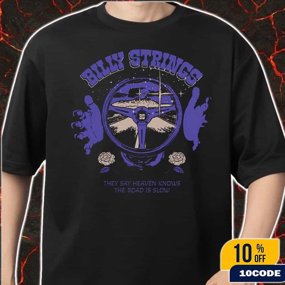 Billy Strings Fall 2025 Tour North American Merch Steering Wheel Tee They Say Heaven Knows The Road Is Slow Classic T-Shirt Billy Strings Fall 2025 Tour North American Merch Steering Wheel Tee They Say Heaven Knows The Road Is Slow Classic T-Shirt