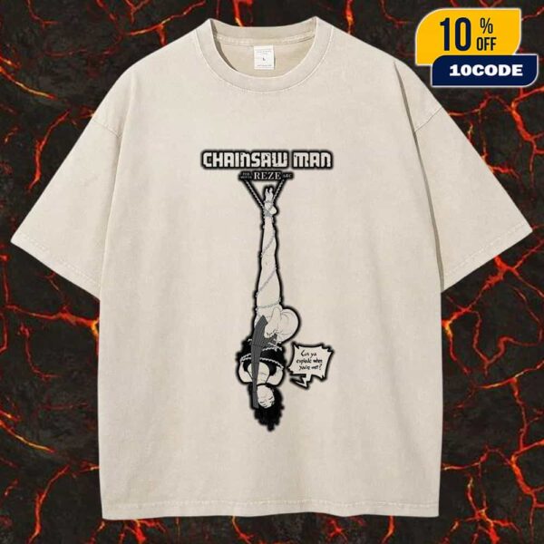 Chainsaw Man The Movie Reze Arc 2025 Anime Can Ya Explode When You’re Met Unisex Washed Tee