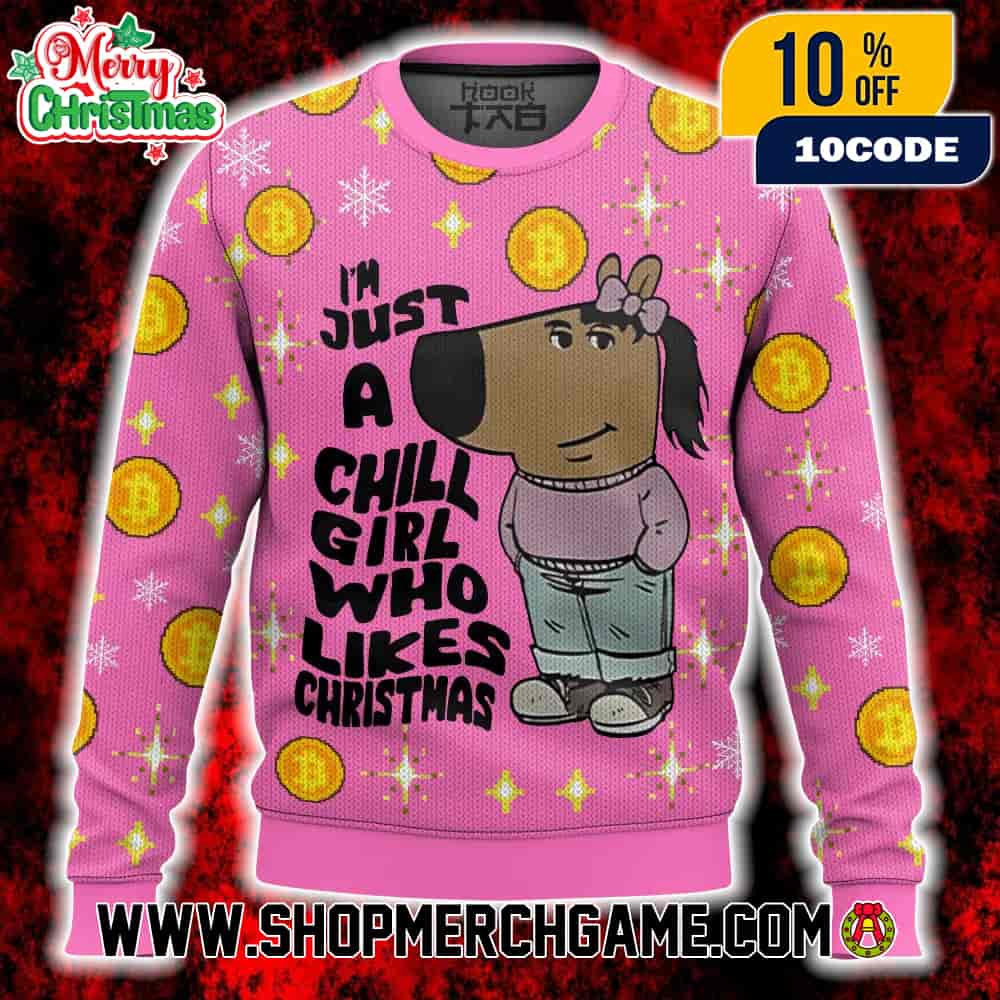 Chill Girl Who Likes Christmas Pink Ugly Christmas Sweater Unisex Funny Dog Meme Crewneck Holiday Party Xmas Gift Chill Girl Who Likes Christmas Pink Ugly Christmas Sweater Unisex Funny Dog Meme Crewneck Holiday Party Xmas Gift