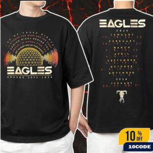 Eagles Live At Sphere Las Vegas 2025 2026 One Of These Nights With Date List Back Classic Two Sides T-Shirt