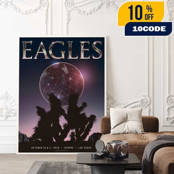 Eagles Live In At The Sphere Las Vegas On October 10-11 2025 Poster Event Limited Edition Poster Canvas Home Decor