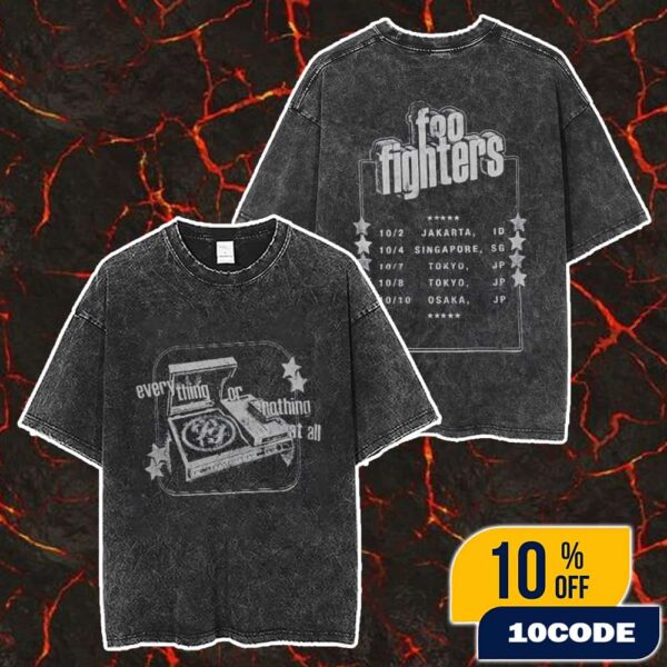 Foo Fighters Everything Or Nothing At All Asian Tour 2025 With Tour Dates Backprint Merch Unisex Two Sided Washed T-Shirt