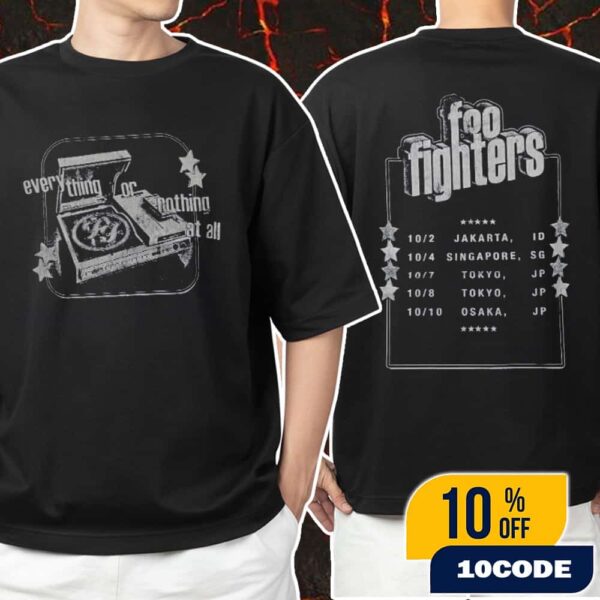 Foo Fighters Everything Or Nothing At All Asian Tour 2025 With Tour Dates Backprint Unisex T-Shirt Merchandise