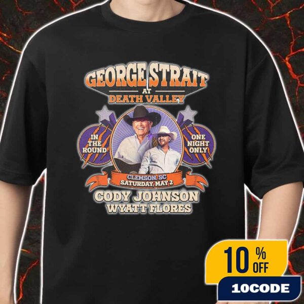 George Strait At Death Valley Clemson South Carolina On May 2 2026 With Cody Johnson x Wyatt Flores Merch Unisex T-Shirt