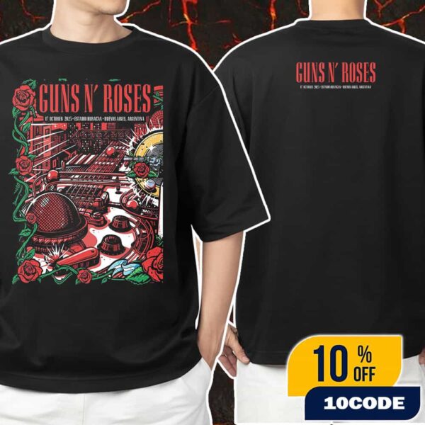 Guns N’ Roses Because What You Want And What You Get Are Two Completely Different Things Tour 2025 At Estadio Huracan Argentina On October 17 2025 Poster Event Artwork Unisex T-Shirt